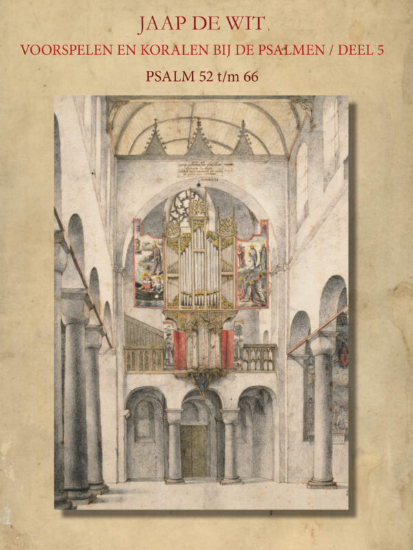 Voorspelen en koralen bij de Psalmen / Deel 5