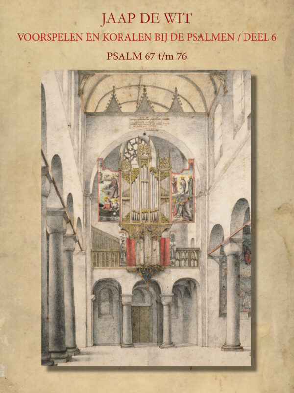 Voorspelen en koralen bij de Psalmen / Deel 6